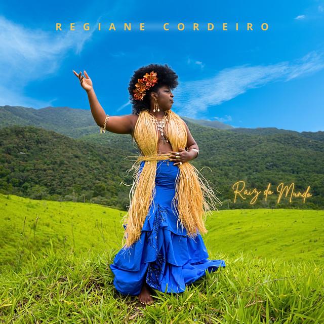 Regiane Cordeiro - Raiz do Mundo
