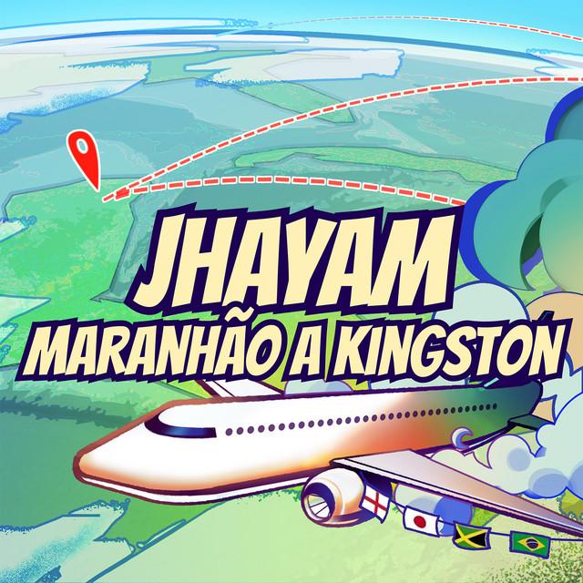 Jhayam - Maranhão a Kingston