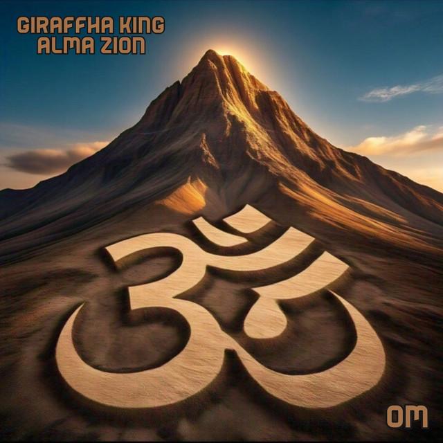 Alma Zion & Giraffha King - Om