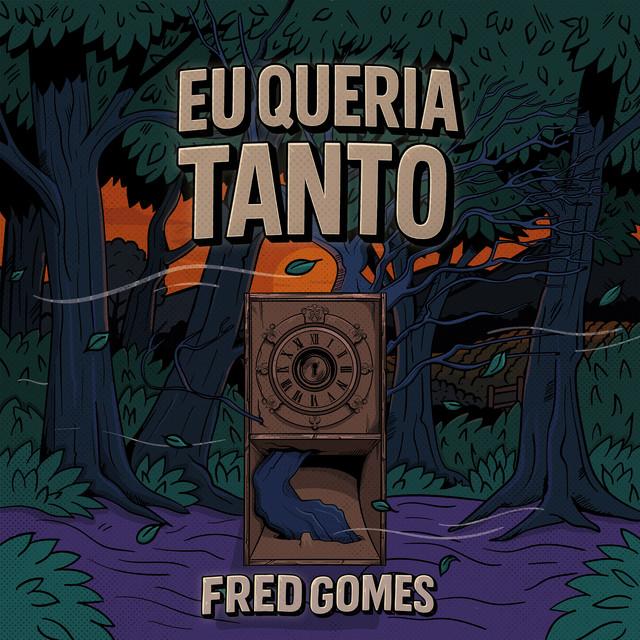 Fred Gomes - Eu Queria Tanto