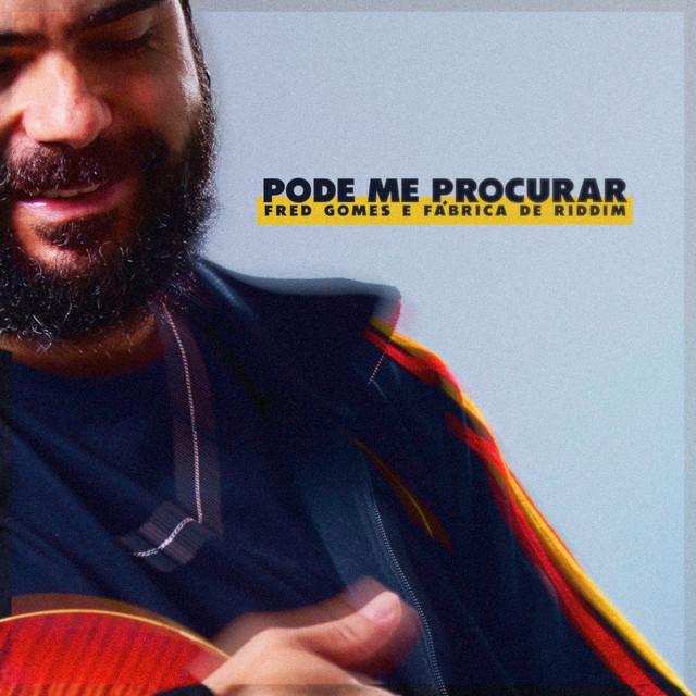 Fred Gomes - Pode Me Procurar
