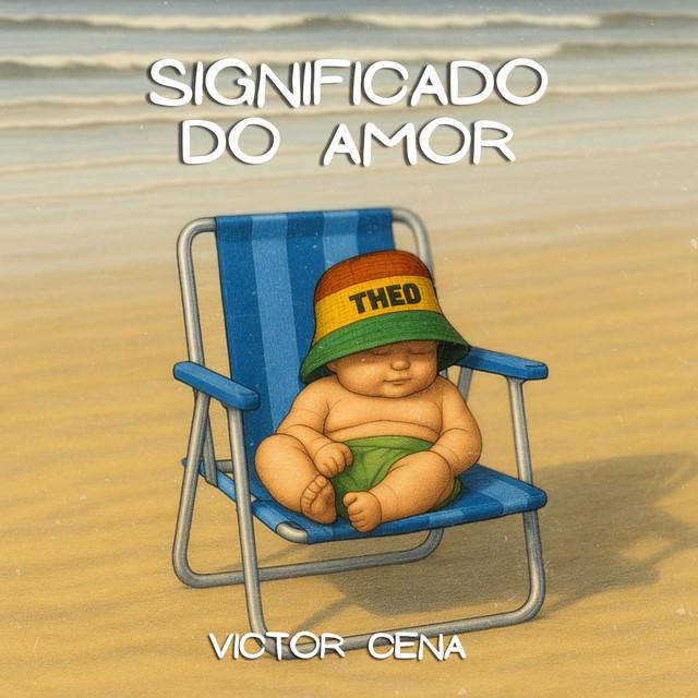 Victor Cena - Significado do Amor